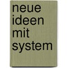 Neue Ideen mit System door Andreas Novak