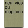 Neuf Vies Du Magicien door Jones Wynne