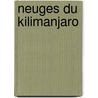 Neuges Du Kilimanjaro door Ernest Hemingway