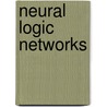 Neural Logic Networks door H.H. Teh