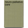 Neuro-Palliative Care by Christoph Gerhard