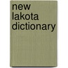 New Lakota Dictionary door Lakota Language Consortium