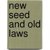 New Seed and Old Laws door Robert Tripp