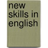 New Skills in English door Terry Phillips