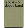 Nico 4 + 5 Doppelband door Dieter