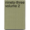 Ninety-Three Volume 2 by Victor Hugo