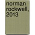 Norman Rockwell, 2013