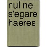 Nul Ne S'Egare Haeres door Andre Frenaud