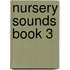 Nursery Sounds Book 3