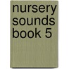 Nursery Sounds Book 5 door Sally Johnson