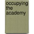 Occupying the Academy