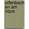 Offenbach En Am Rique door Jacques Offenbach