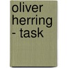 Oliver Herring - Task by Kristin Hileman