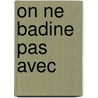 On Ne Badine Pas Avec door Alfred Musset