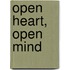 Open Heart, Open Mind