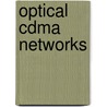 Optical Cdma Networks door M. Massoud Massoud Karbassian