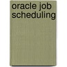 Oracle Job Scheduling door Timothy Hall