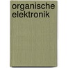 Organische Elektronik door Thomas Diekmann