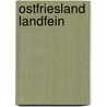 Ostfriesland landfein door Martin Stromann
