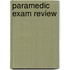 Paramedic Exam Review