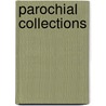 Parochial Collections door Richard Rawlinson