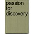 Passion for Discovery