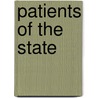 Patients Of The State by Javier Auyero