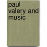 Paul Valery And Music by Brian Stimpson