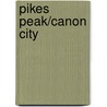 Pikes Peak/Canon City door National Geographic Maps