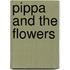 Pippa and the Flowers