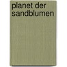 Planet der Sandblumen door Sven Svenson
