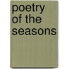 Poetry of the Seasons door Mary Isabella Lovejoy