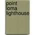 Point Loma Lighthouse