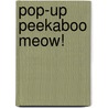 Pop-Up Peekaboo Meow! by Onbekend