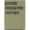 Poste Restante: Roman door Ernest Daudet