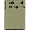 Poulets Et Perroquets by J.A. Lion