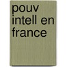 Pouv Intell En France by Regis Debray