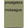 Prealgebra - Mckeague door Marvin L. Bittinger