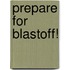 Prepare for Blastoff!