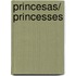 Princesas/ Princesses