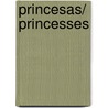 Princesas/ Princesses door Philippe Lechermeier