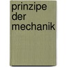 Prinzipe der Mechanik by Max Päsler