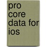Pro Core Data For Ios door Robert Warner