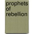 Prophets of Rebellion