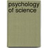 Psychology of Science