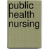 Public Health Nursing