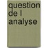 Question de L Analyse