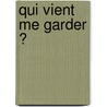 Qui Vient Me Garder ? by _ Collectif