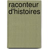 Raconteur D'Histoires by Didier Daeninckx