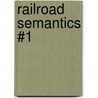 Railroad Semantics #1 door Aaron Dactyl